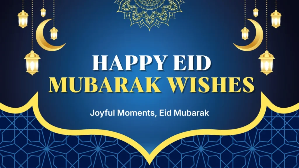 Happy Eid Mubarak Wishes