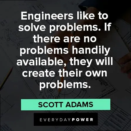 Humorous image representing engineers creating problems to solve, with a wry smile.