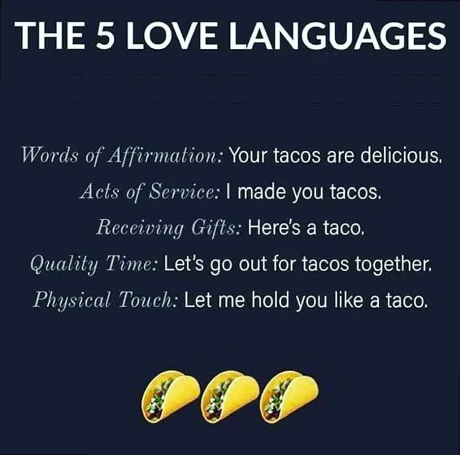 A meme about love languages for Taco Tuesday, featuring different types of tacos.