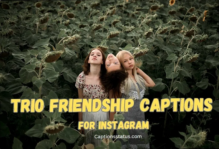 Image showing three friends with the title 'Trio Friendship Captions'