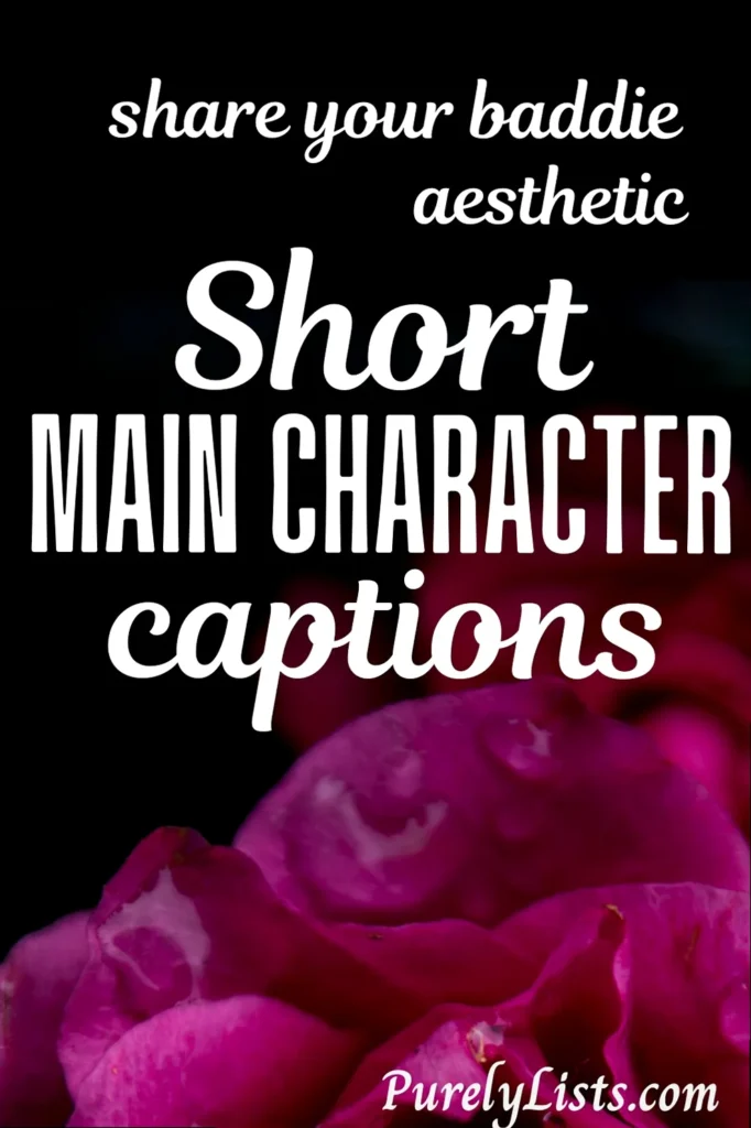 Main Character energy captions for Instagram