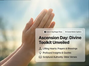 Ascension Day Prayers & Quotes: A Heartfelt Spiritual Toolkit