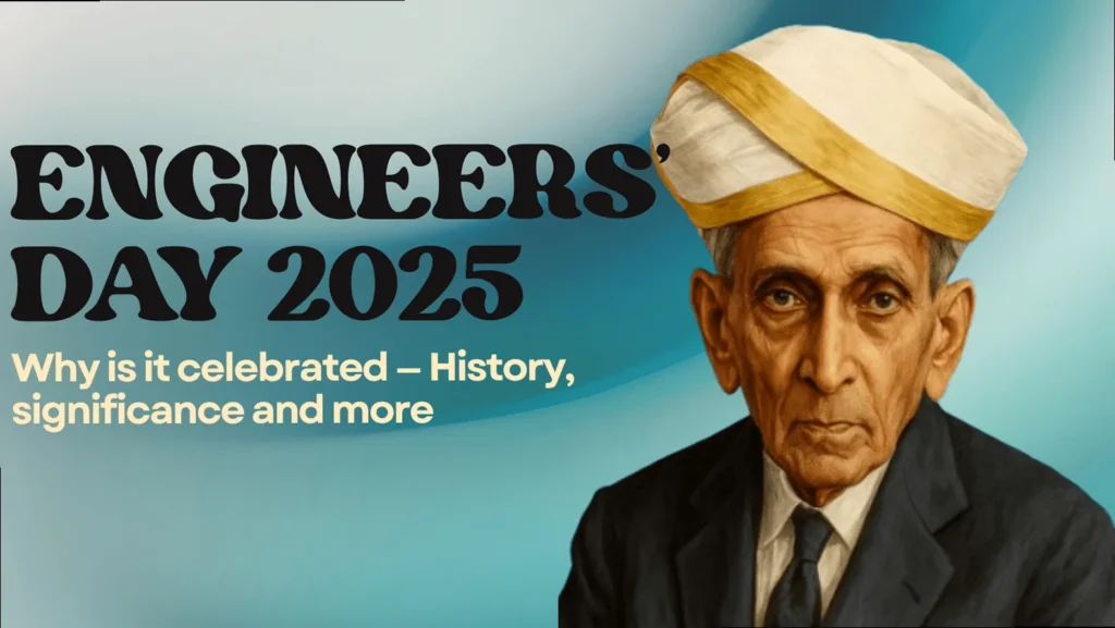 Sir M. Visvesvaraya, a pioneer of Indian engineering, honored on Engineer's Day.