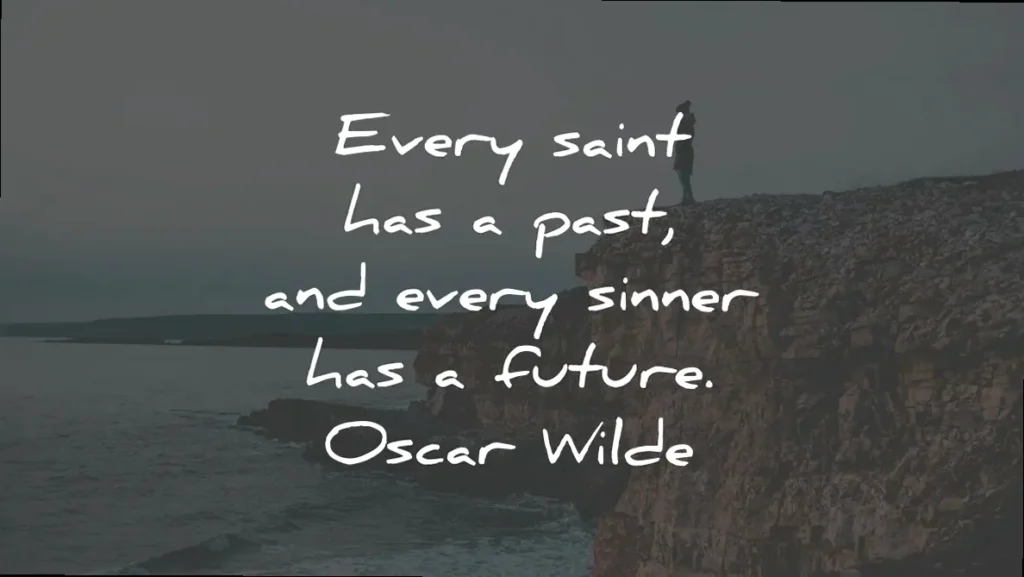deep quotes every saint past sinner future oscar wilde wisdom