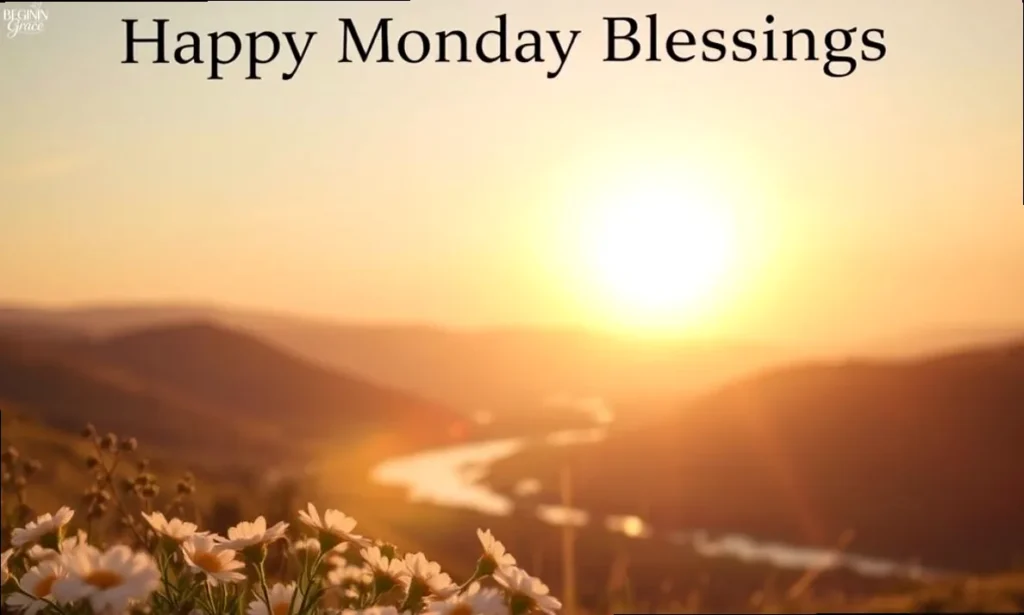 Happy Monday Blessings for Love, Joy, and Calm