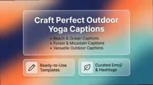 Outdoor Yoga Captions: Nature Quotes That Don't Feel Cringe
