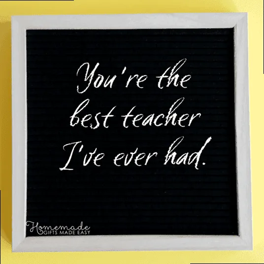 thank you messages for teacher best teacher I've ever had