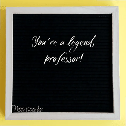 thank you messages for teacher you're a legend, professor!