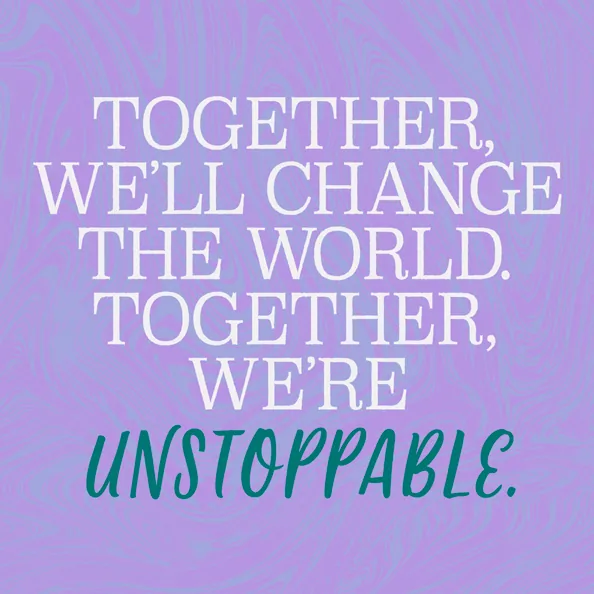 A diverse crowd celebrating Pride, with text overlay 'Together, weโll change the world. Together, weโre unstoppable.' showing collective strength.